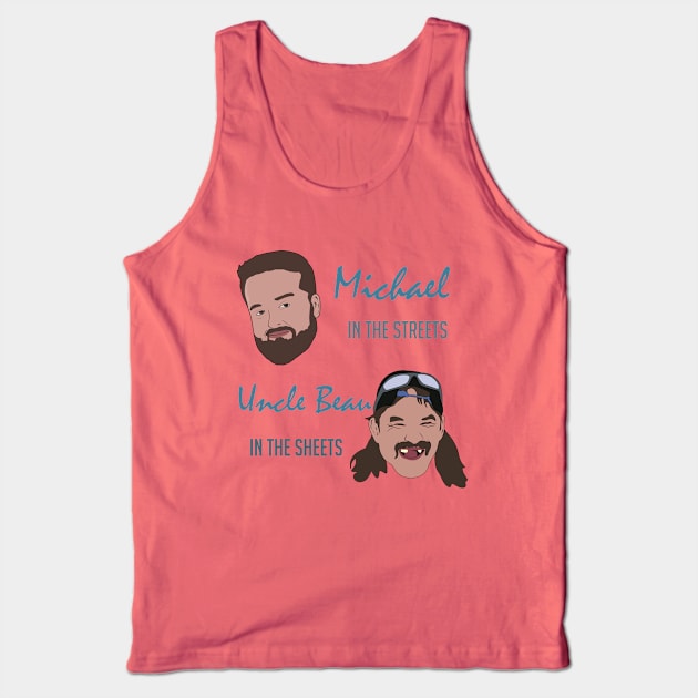 90 Day Fiance Michael in the streets Uncle Bo in the Streets Tank Top by Hevding